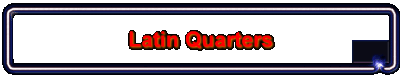 Latin Quarters